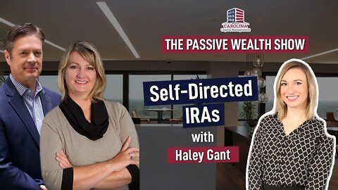 137 Self-Directed IRAs with Haley Gant from Quest in Passive Wealth Show