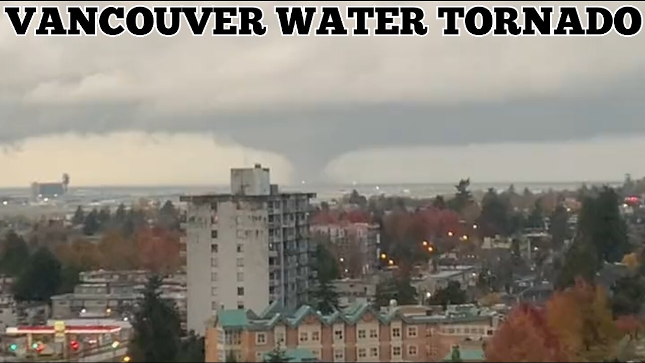 WATERSPOUT TURNS INTO TORNADO AT VANCOUVER BC AIRPORT | Water Spout Tornado Vancouver Nov. 7 2021