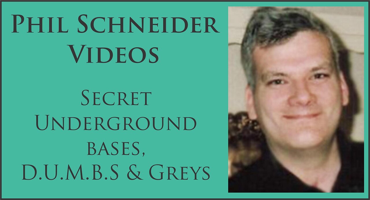 Phil Schneider | Secret Underground Bases, D.U.M.B.S & Greys