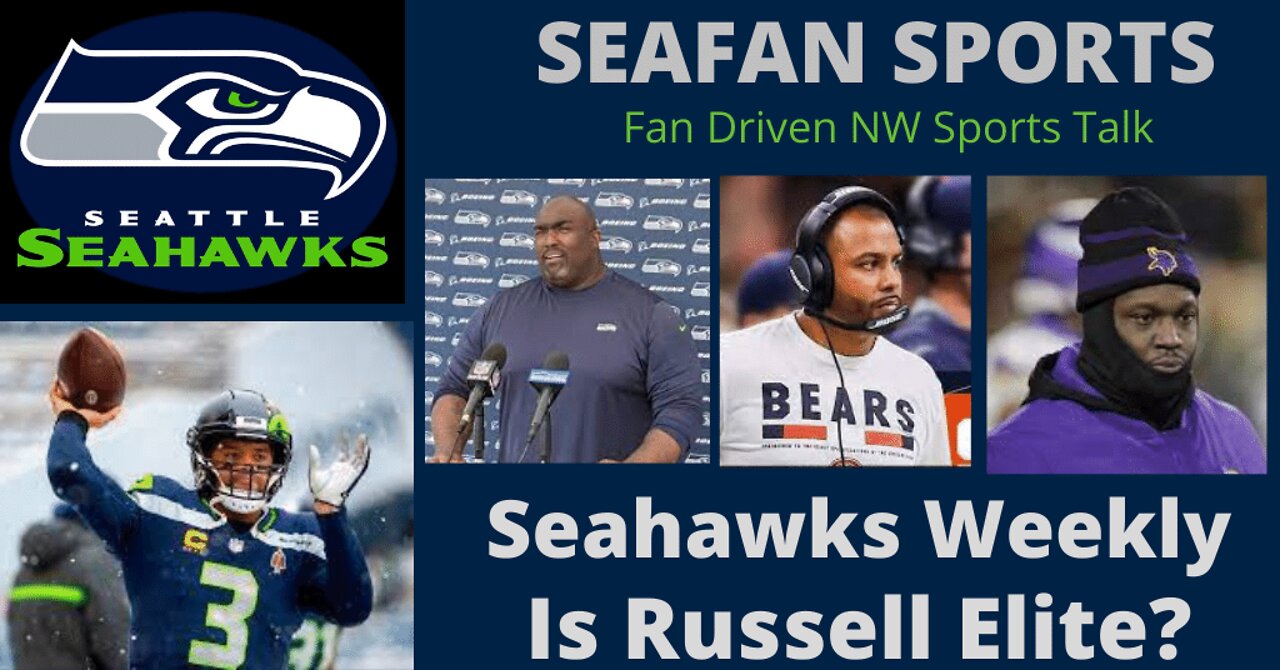 Seahawks Weekly Is Russell Elite?