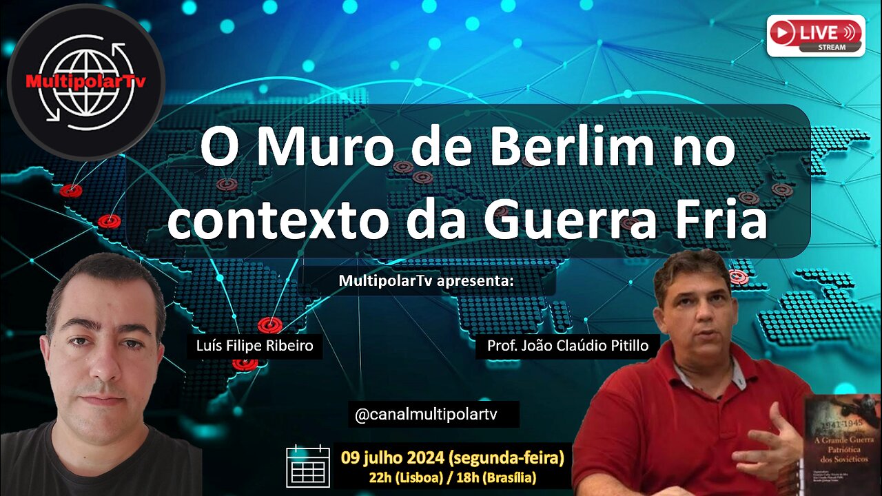 João Cláudio Pitillo - O Muro de Berlim no contexto da Guerra Fria