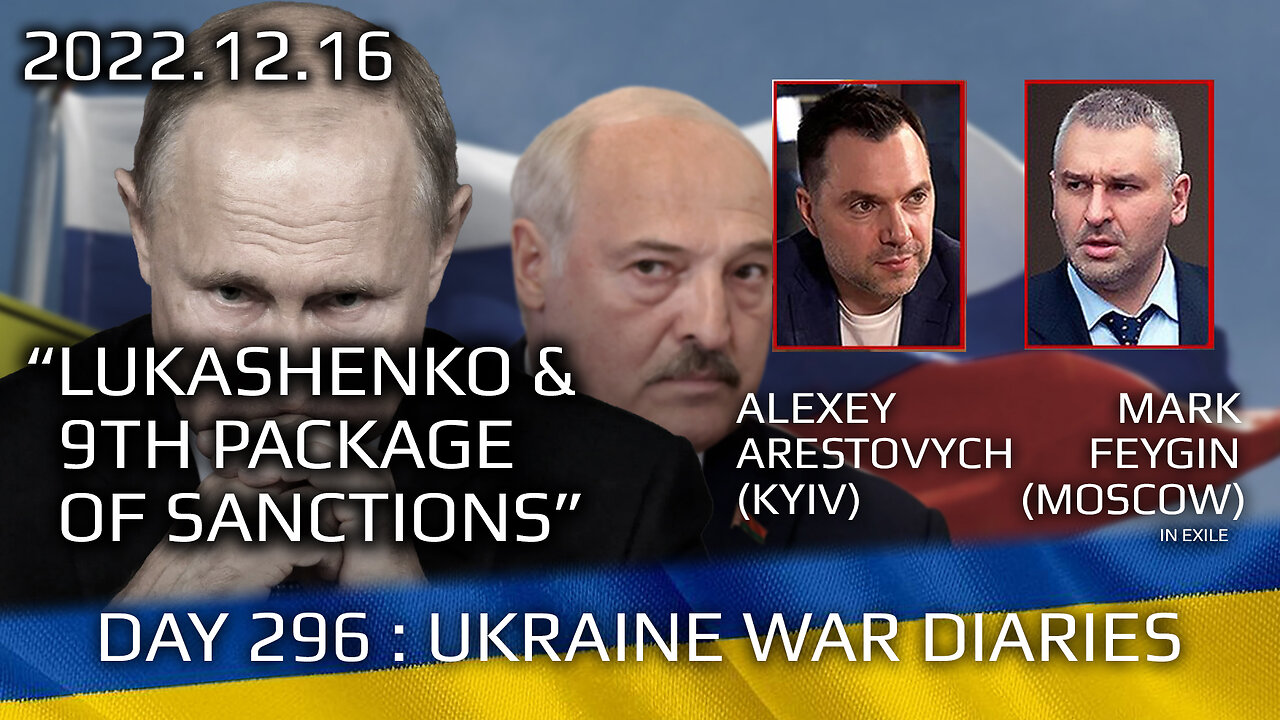 War Day 296: war diaries w/Advisor to Ukraine President, Intel Officer @Alexey Arestovych & #Feygin