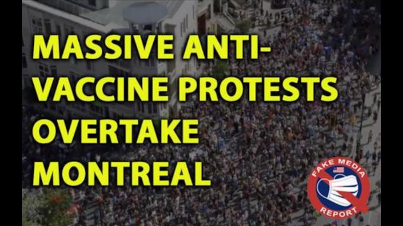 Montreal Erupts With Massive Anti-Vaccine Mandate Protests