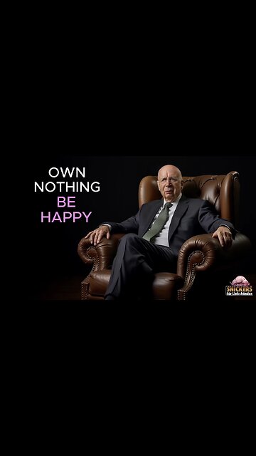 WEF’s Claus Schwab: you’ll own nothing and be happy