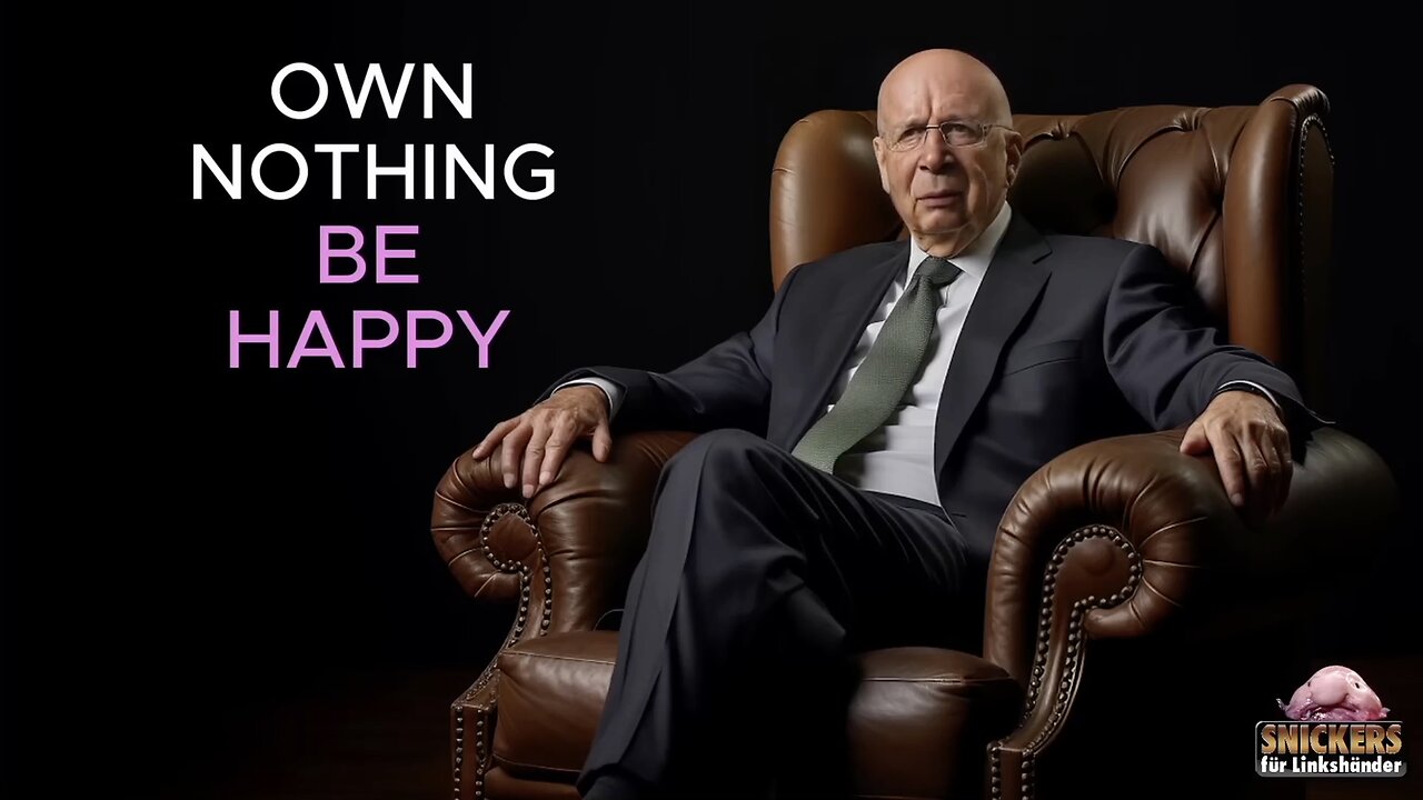 WEF’s Claus Schwab: you’ll own nothing and be happy