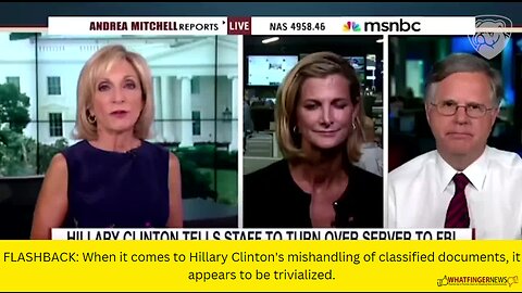 FLASHBACK: When it comes to Hillary Clinton's mishandling of classified documents, it appears