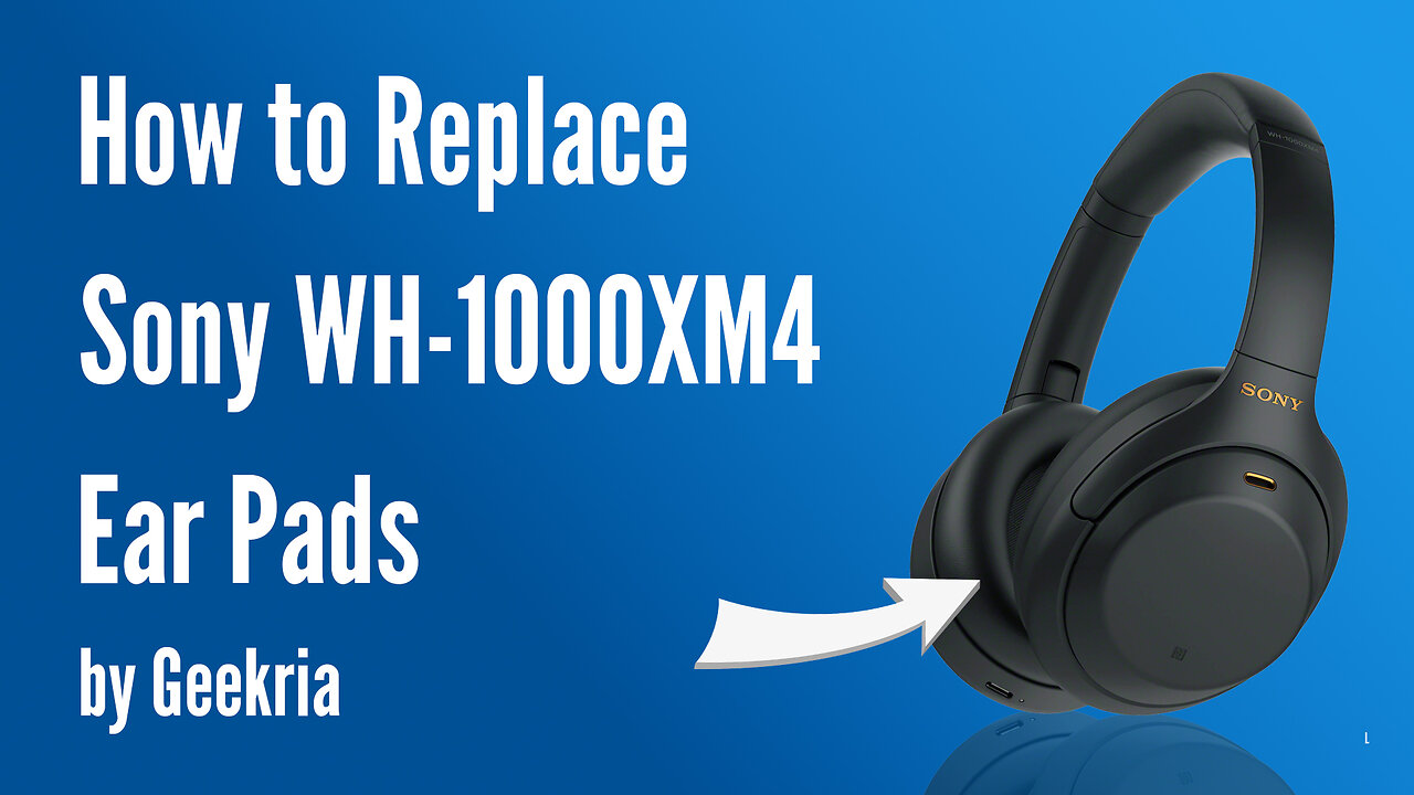 How to Replace Sony WH-1000XM4 Headphones Ear Pads / Cushions | Geekria