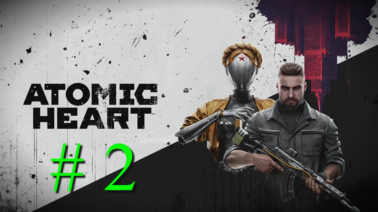 Atomic Heart # 2 "Plant Zombies and Tree Monsters"