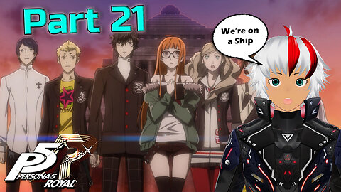 His Palace is on a Ship!? - Persona 5 Royal (Part 21)