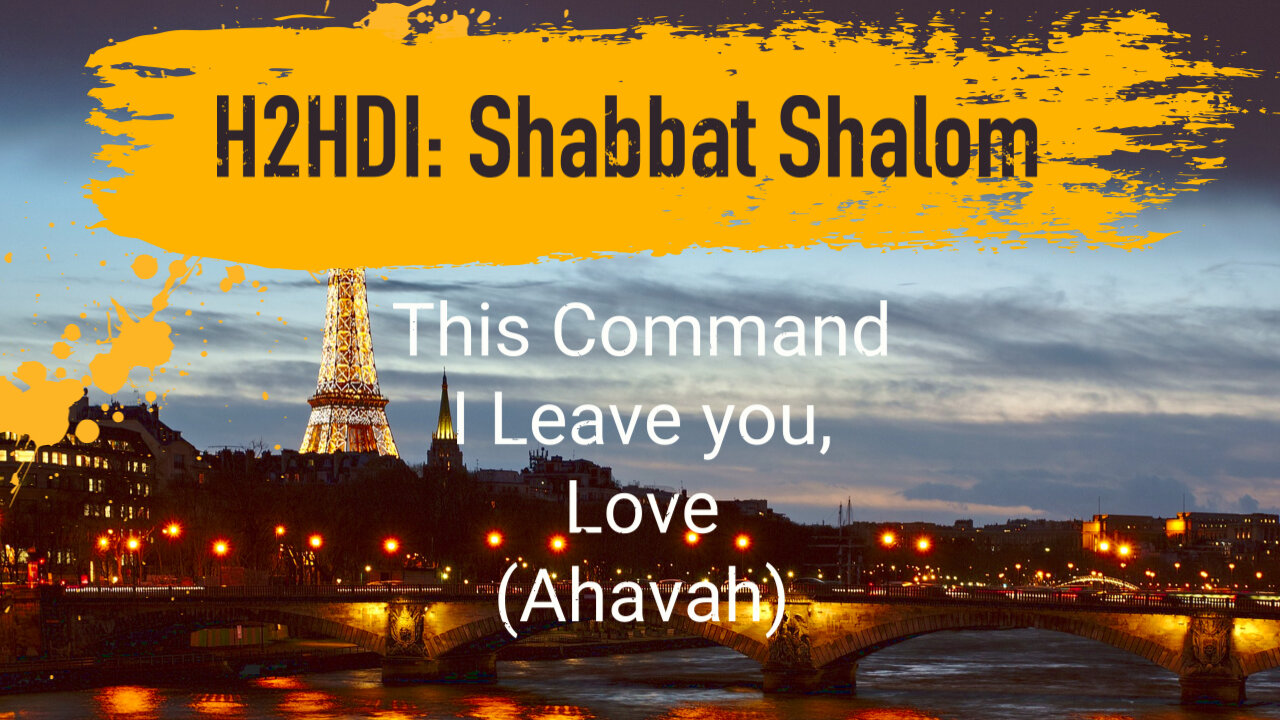 Shabbat - This Command I Leave you, Love (Ahavah)