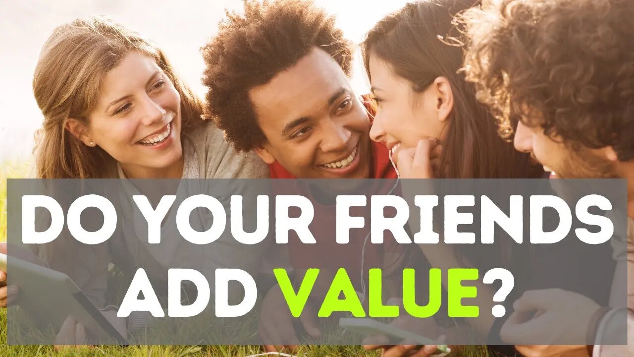 Do Your Friends Add Value? | Ewaenruwa Nomaren