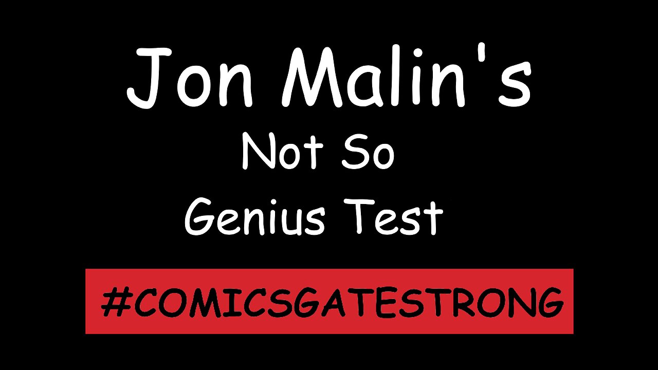 Jon Malin's Not So Genius Test