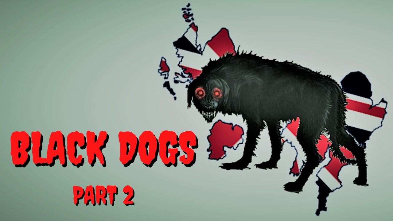 The Legends of the Black Dog: Part 2