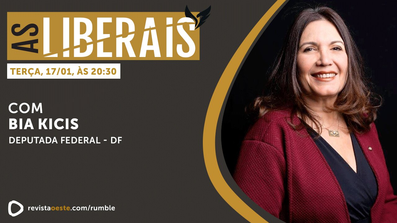 AS LIBERAIS 29 | Bia Kicis