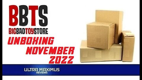 💥 Big Bad Toy Store Unboxing | November 2022