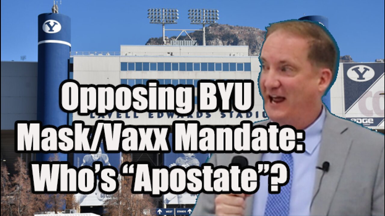 Opposing BYU's Mask & Vaccine Mandate: Who's "Apostate"?