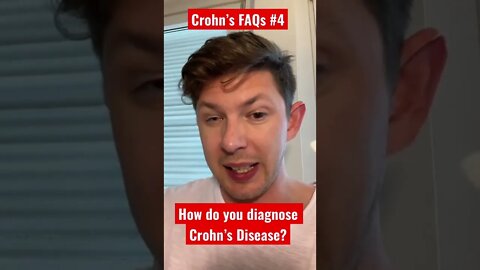 Crohn’s FAQs #4: How do you diagnose Crohn’s Disease?