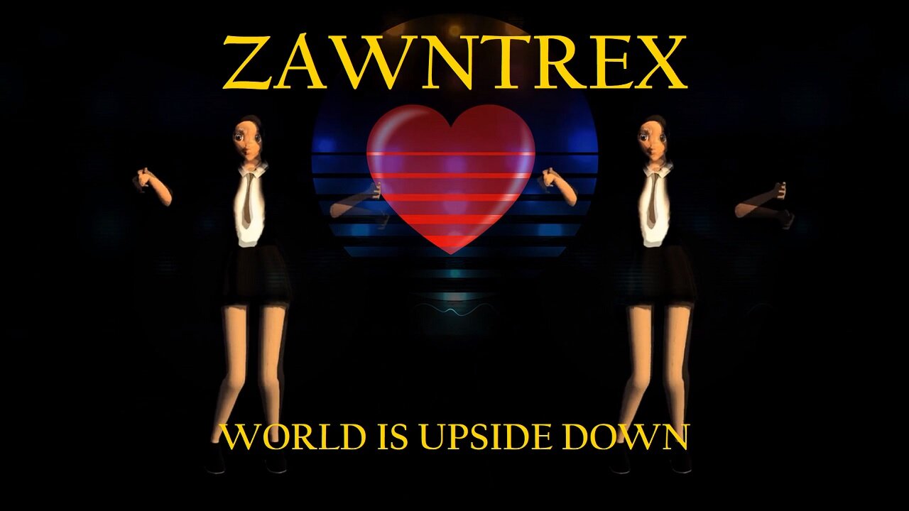 Zawntrex - World Is Upside Down