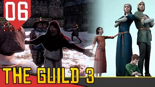 Influencia, SUBORNO, Doença, e Guerra - The Guild 3 #06 [Gameplay PT-BR]