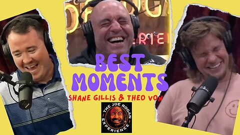 Theo Von & Shane Gillis Best Moments on Joe Rogan Experience