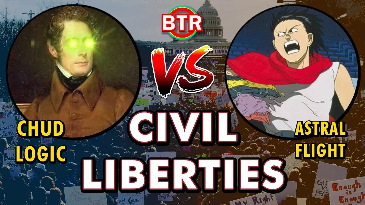 On Civil Liberties - @Chud Logic VS Astral Flight