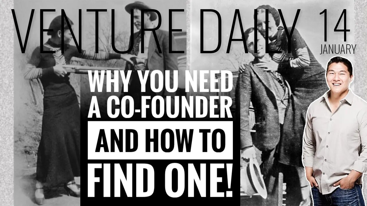 FOUNDER? OPERATOR? ENTREPRENEUR? - Why you need a Co-Founder and HOW TO FIND ONE! | VC Deals Jan 14