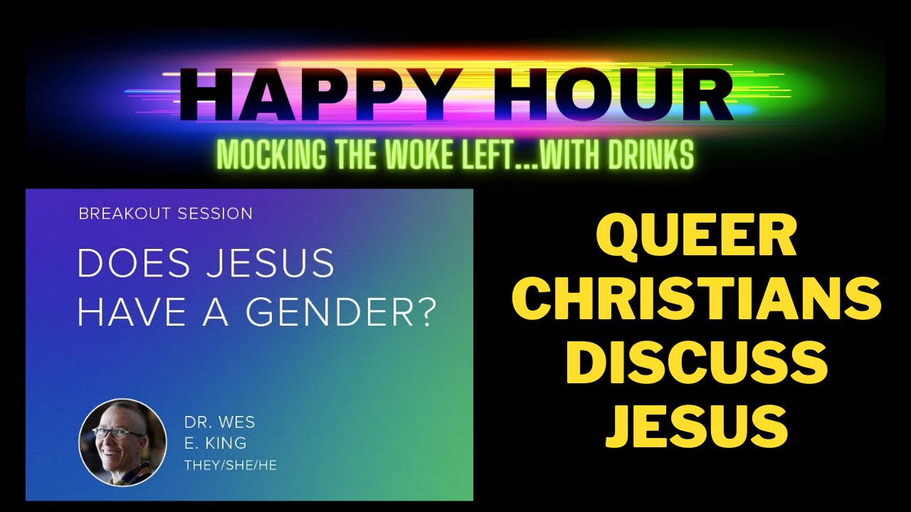 Happy Hour: Do JESUS have a GENDER? Queer Christian Fellowship Conference.