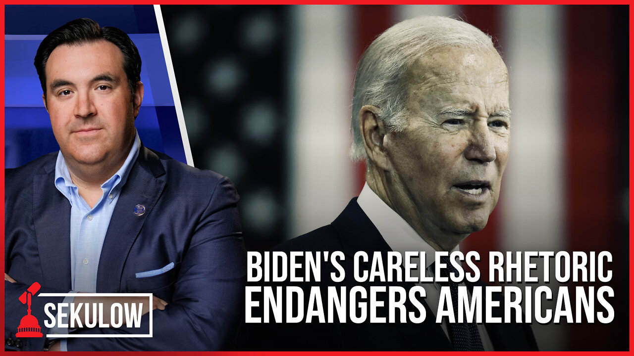 Biden's Careless Rhetoric Endangers Americans