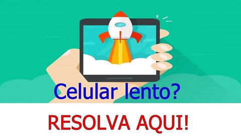 Como deixar o celular mais rápido