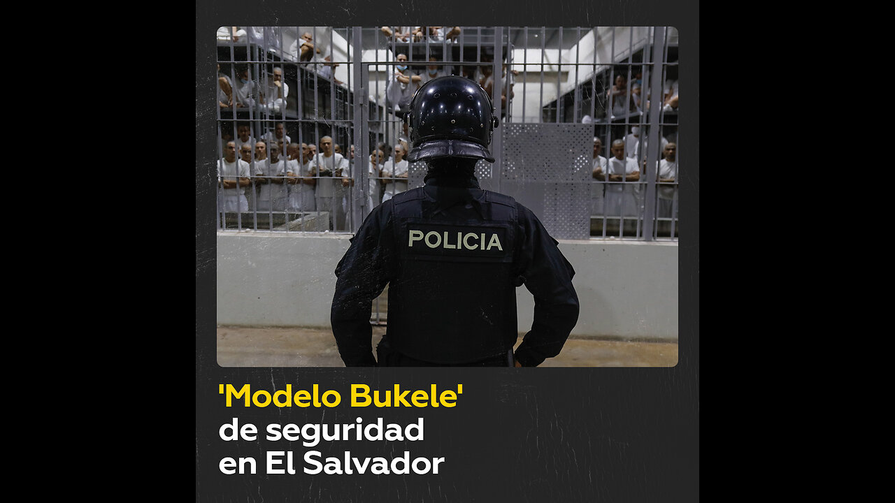 Las controversias del ‘modelo Bukele’ en El Salvador