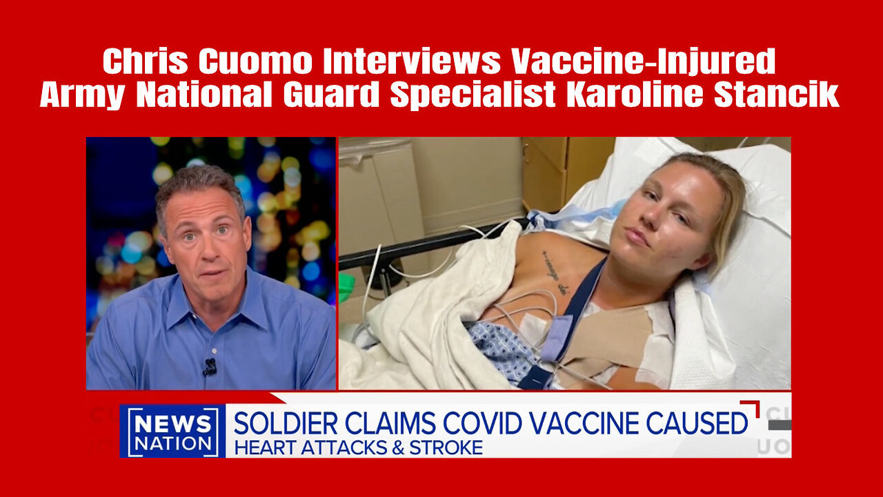 Chris Cuomo Interviews Vaccine-Injured Army National Guard Specialist Karoline Stancik