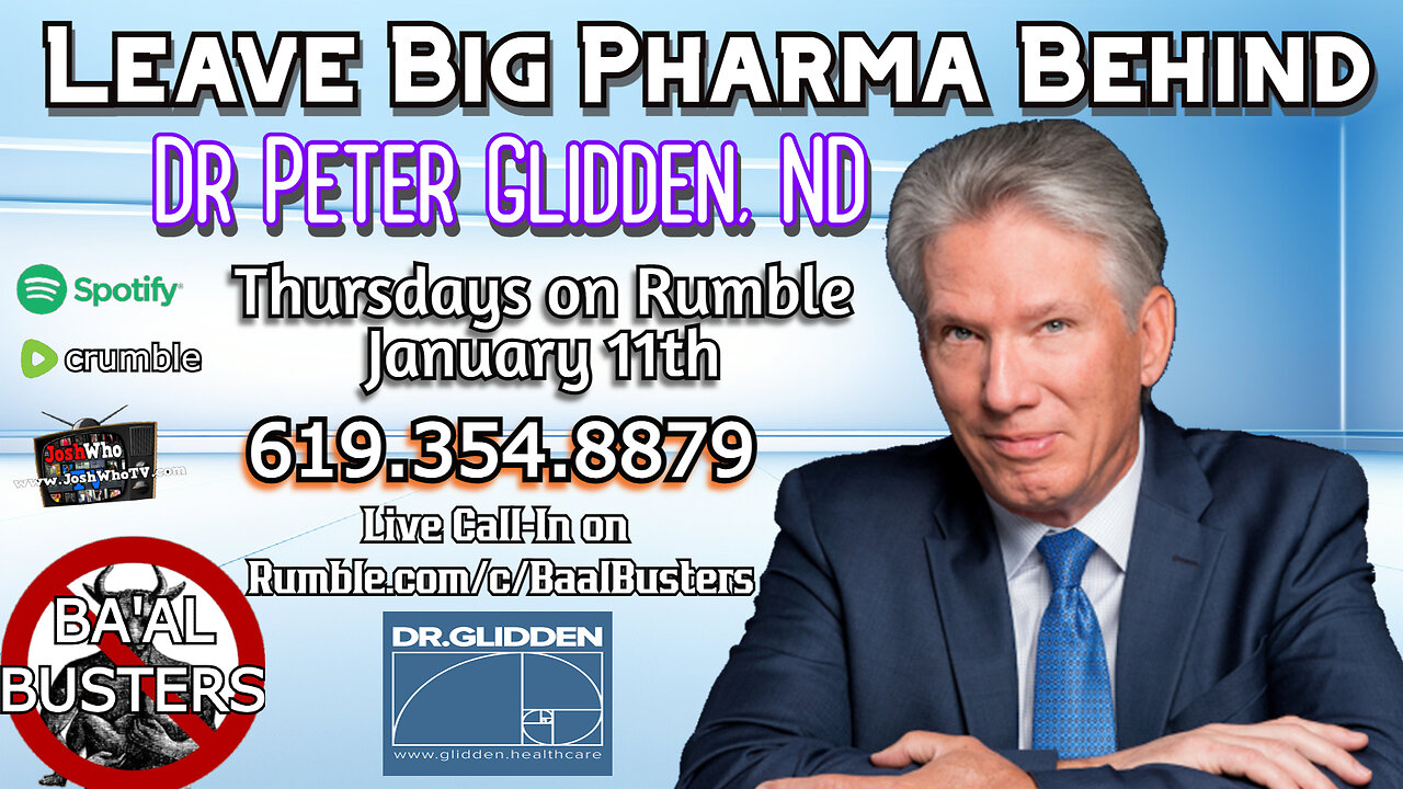 Banned from YT! Call-In Show For Dr PETER GLIDDEN, ND 619-354-8879