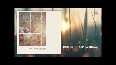 Darkon feat Sophia Rogdaki - Dangerous Summers