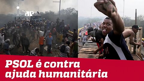 PSOL é contra ajuda humanitária na Venezuela