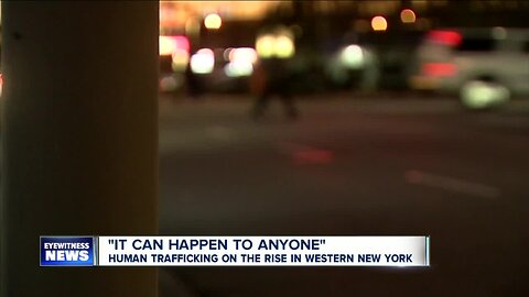 Human trafficking in WNY: "It can happen to anyone"