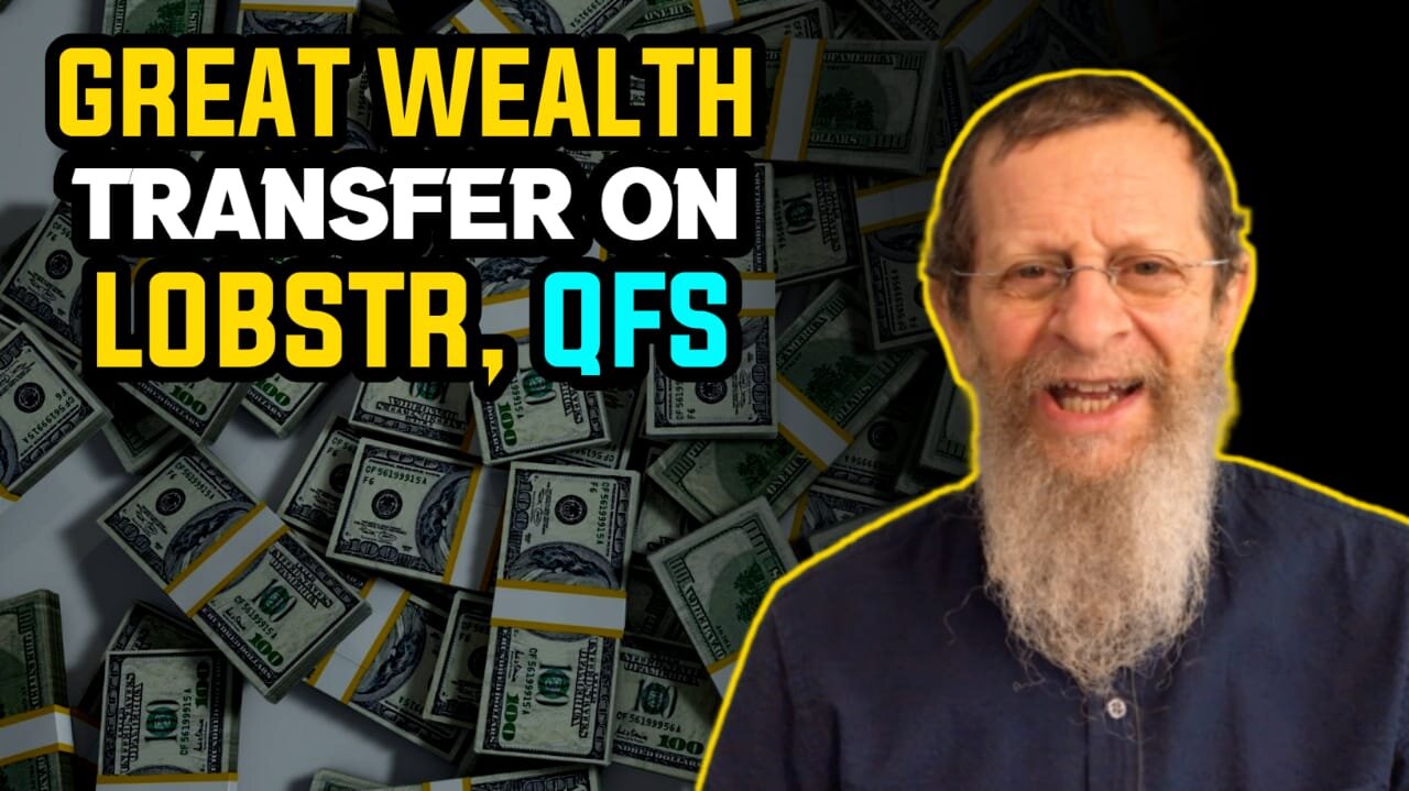 THE GREAT WEALTH TRANSFER ON LOBSTR, QFS | Kabbalah Guru