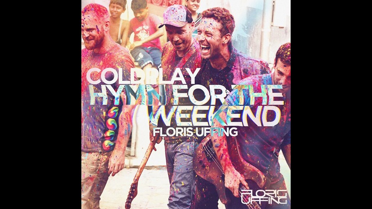 Coldplay - Hymn For The Weekend