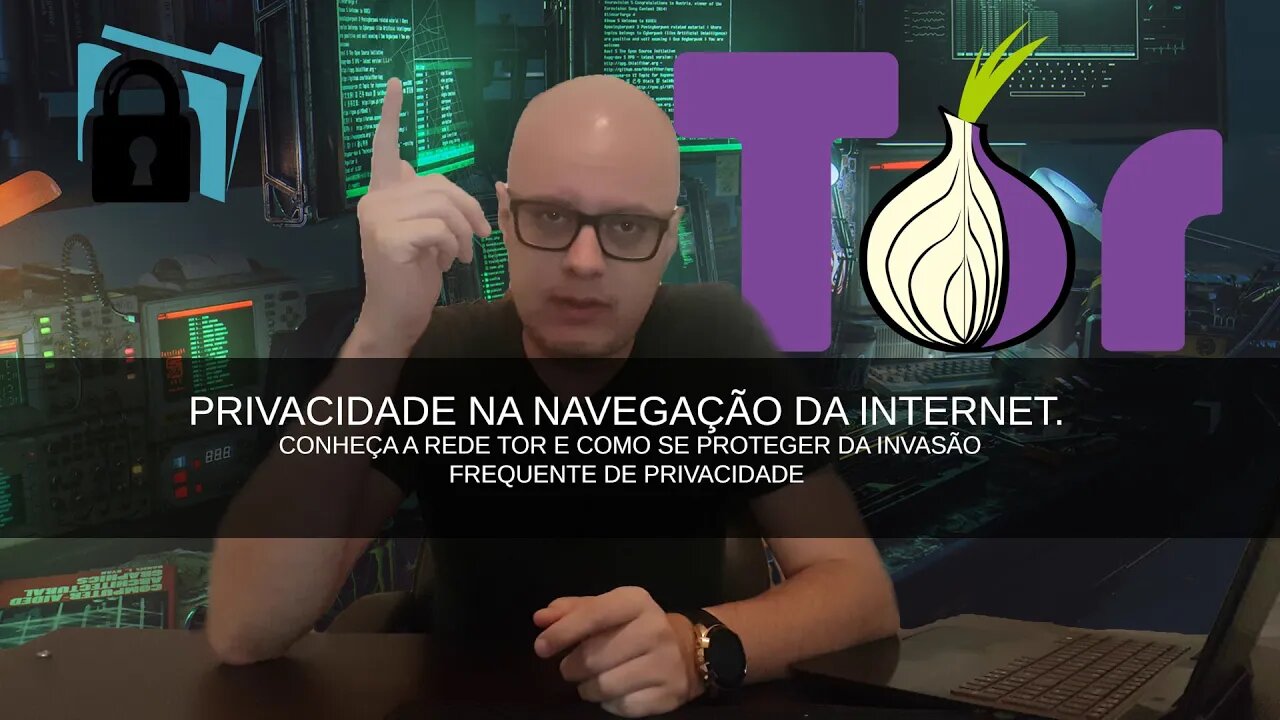 Liberdade na internet - Fuja da invasão de privacidade frequente conhecendo a rede tor