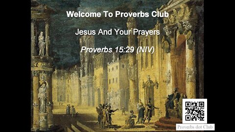 Jesus And Your Prayers - Proverbs 15:29