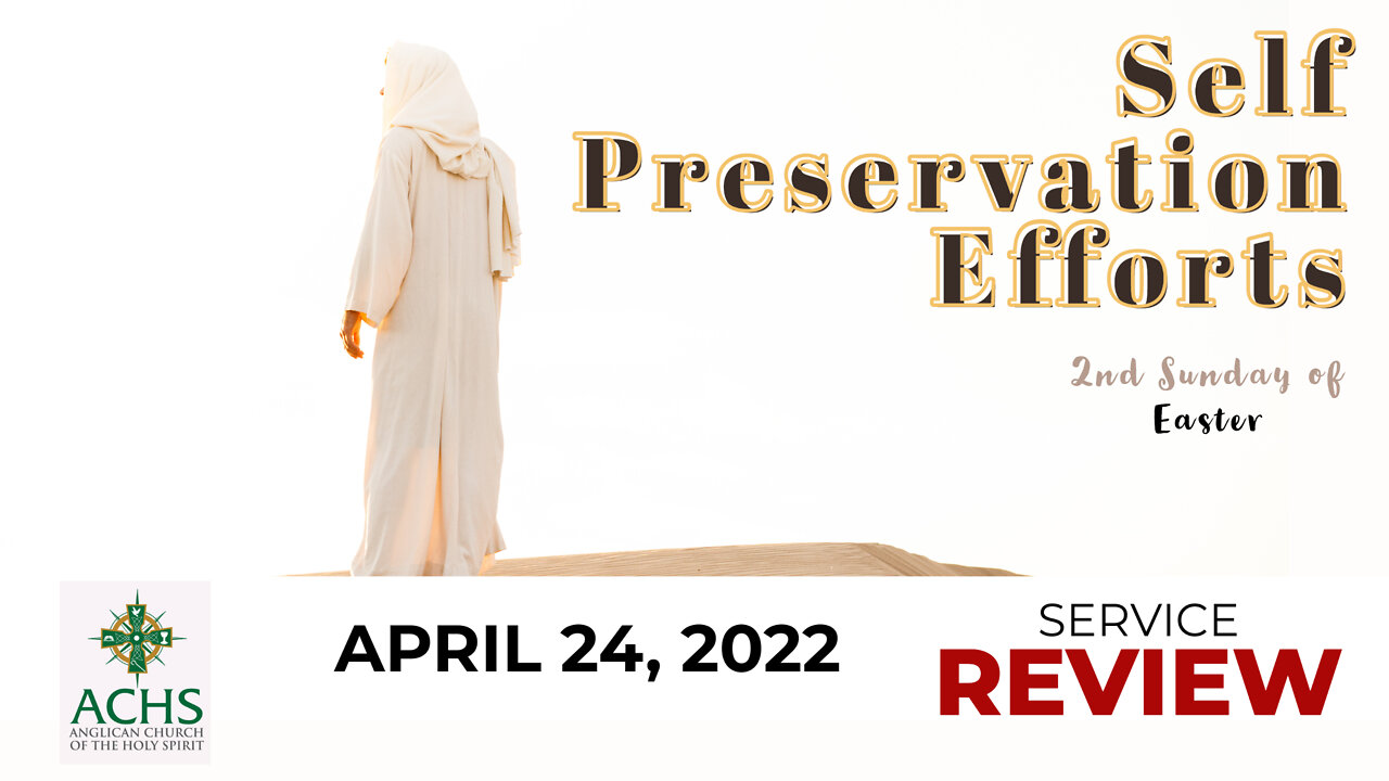 "Self Preservation Efforts" Christian Sermon with Pastor Steven Balog & ACHS Apr 24, 2022