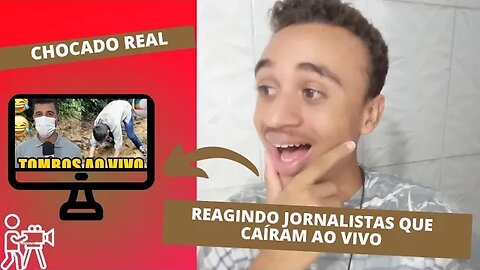 Reagindo JORNALISTAS QUE CAÍRAM AO VIVO