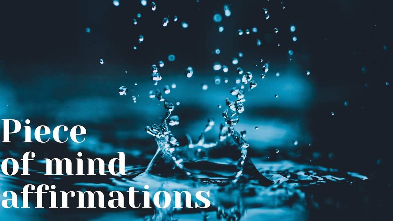 Calm Mind Affirmation: Relaxing Music& positive mind affirmation