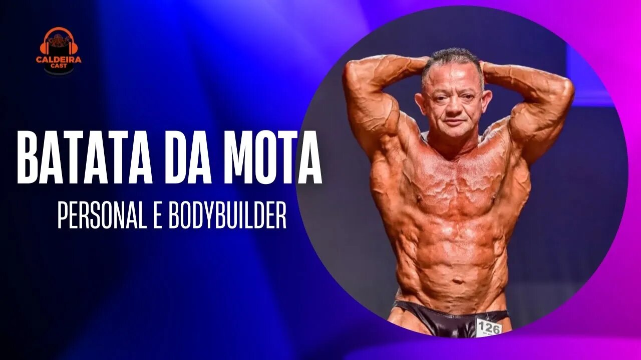 Caldeira Cast #35 - Batata da Mota (Personal e Bodybiulder)