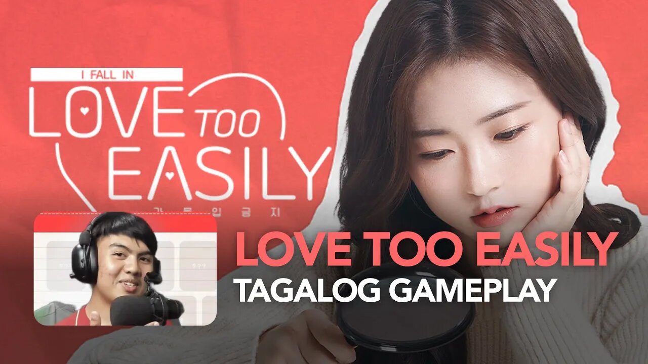 Love Too Easily Tagalog Gameplay, KDrama na Game?