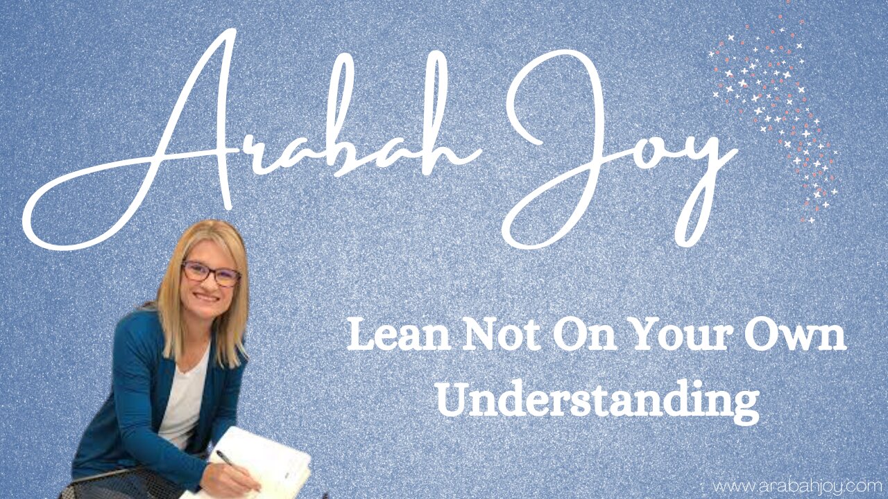 Lean Not On Your Own Understanding