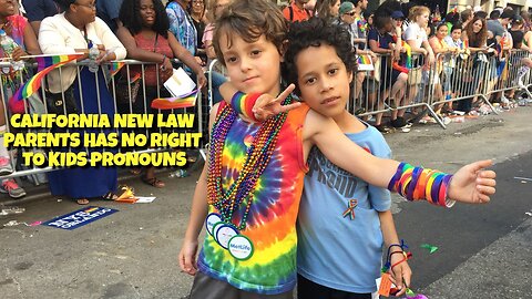 CALIFORNIA NEW LAW PARENTS HAS NO RIGHTS TO KID'S PRONOUNS