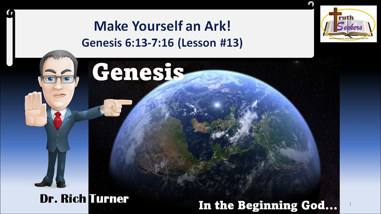 Genesis – Chapter 6:13-7:16 - Make Yourself an Ark! (Lesson #13)