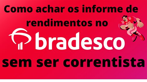 Como achar os informe de rendimentos no Bradesco sem ser correntista #Bradesco #informederendimentos