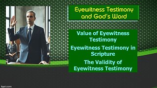 Video Bible Study: Eyewitness Testimony for the Bible