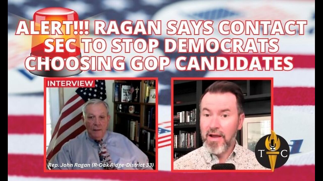 ALERT!!! Ragan Says Contact SEC To Stop Democrats Choosing GOP Candidates